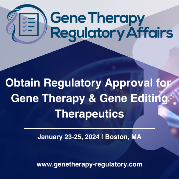 Gene Therapy Regulatory Affairs 2024 Conference Day 2